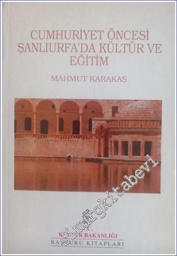Cumhuriyet Öncesi Şanlıurfa'da Kültür ve Eğitim - 1995