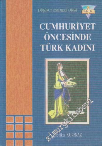 Cumhuriyet Öncesinde Türk Kadını (1839 - 1923)