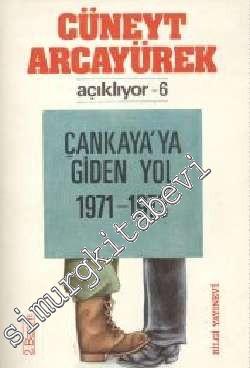 Cüneyt Arcayürek Açıklıyor 6: Çankaya'ya Giden Yol 1971 - 1973