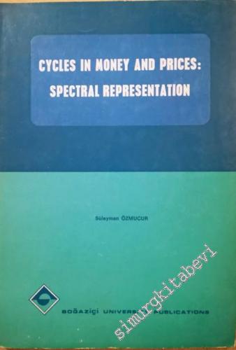 Cycles in Money and Prices: Spectral Representation (Para ve Fiyatlara