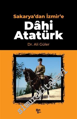 Dahi Atatürk - Erzurum'dan Ankara'ya