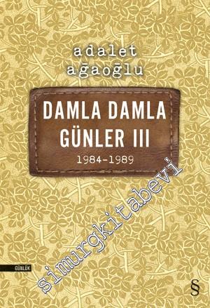 Damla Damla Günler 3: 1984 - 1989