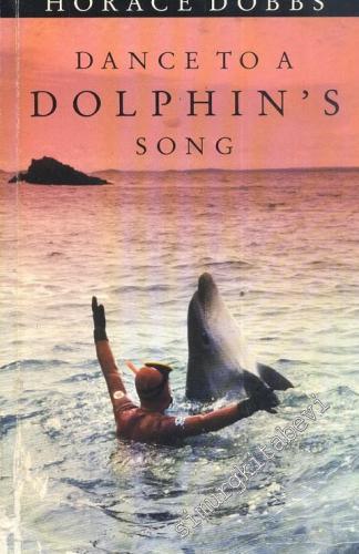 Dance To A Dolphin' s Song