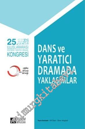 Dans ve Yaratıcı Dramada Yaklaşımlar - 25. Uluslararası Eğitimde Yarat