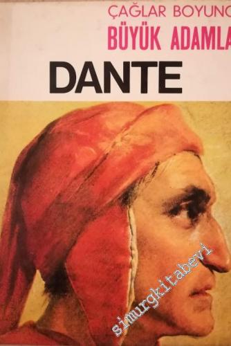 Dante : Çağlar Boyunca Büyük Adamlar