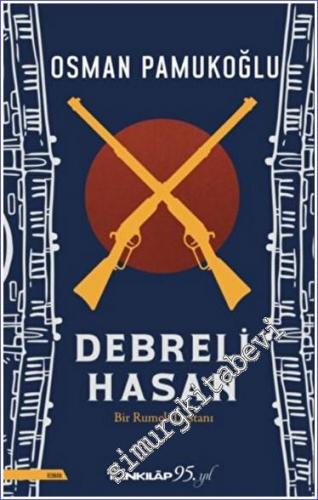 Debreli Hasan - Bir Rumeli Destanı - 2022