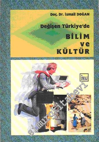 Değişen Türkiye'de Bilim ve Kültür