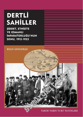 Dertli Sahiller: Şiddet, Etnisite ve Osmanlı İmparatorluğu'nun Sonu 19