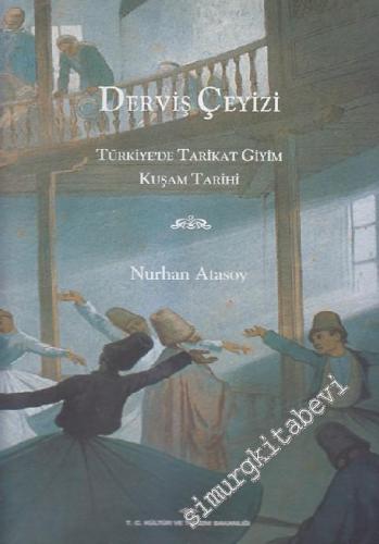Derviş Çeyizi: Türkiye'de Tarikat Giyim - Kuşam Tarihi