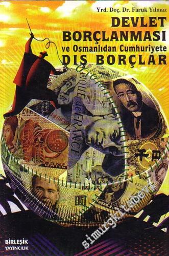Devlet Borçlanması ve Osmanlıdan Cumhuriyete Dış Borçlar (Düyun - u Um