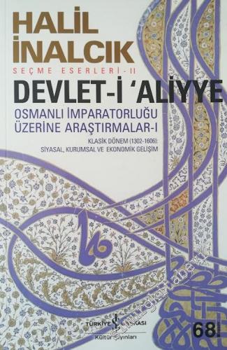 Devlet-i Aliyye 1 : Osmanlı İmparatorluğu Üzerine Araştırmalar - Klasi