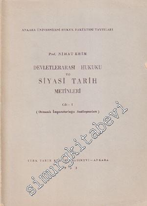 Devletlerarası Hukuku ve Siyasi Tarih Metinleri 1 ( Osmanlı İmparatorl