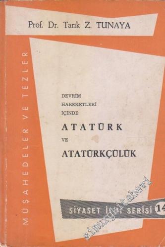 Devrim Hareketleri İçinde Atatürk ve Atatürkçülük : Müşahedeler ve Tez