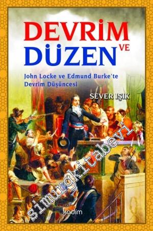 Devrim ve Düzen: John Locke ve Edmund Burke'te Devrim Düşüncesi