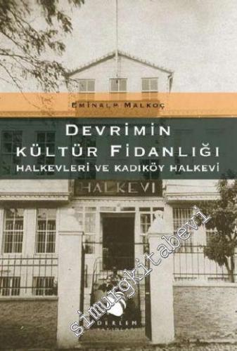 Devrimin Kültür Fidanlığı: Halkevleri ve Kadıköy Halkevi