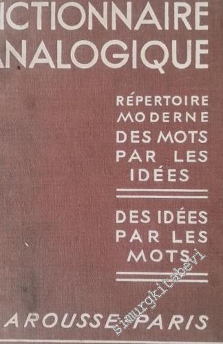 Dictionnaire Analogique: Répertoire Moderne des mots par les idées, de
