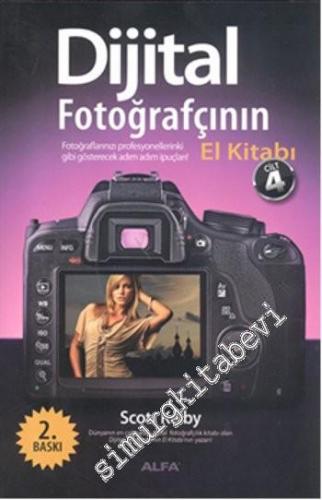 Dijital Fotoğrafçının El Kitabı 4: Fotoğraflarınızı Profesyonellerinki