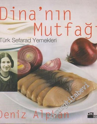 Dina'nın Mutfağı: Türk Sefarad Yemekleri