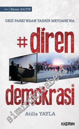 Diren Demokrasi: Gezi Parkı'ndan Tahrir Meydanı'na - 2 Ekim