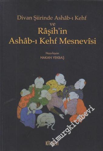 Divan Şiirinde Ashab-ı Kehf Râşih'in Ashâb-ı Kehf Mesnevisi