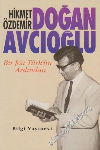 Doğan Avcıoğlu: Bir Jön Türk'ün Ardından...