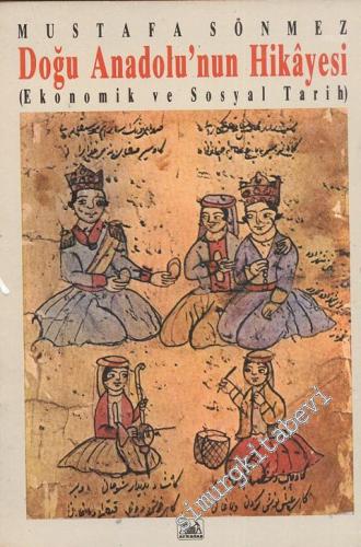 Doğu Anadolu'nun Hikayesi ( Ekonomik ve Sosyal Tarih )
