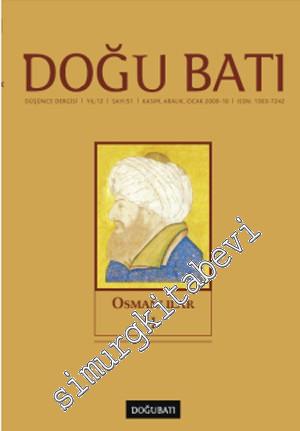 Doğu Batı: Üç Aylık Düşünce Dergisi, Osmanlılar 1 - Sayı: 51 Yıl: 13 K