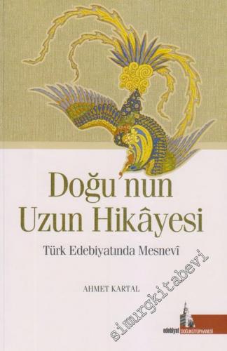 Doğu'nun Uzun Hikayesi: Türk Edebiyatında Mesnevi