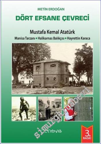 Dört Efsane Çevreci: Mustafa Kemal Atatürk, Manisa Tarzanı, Halikarnas