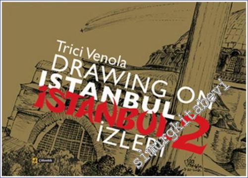 Drawing On Istanbul - İstanbul İzleri 2