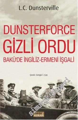 Dunsterforce Gizli Ordu: Bakü'de İngiliz - Ermeni İşgali