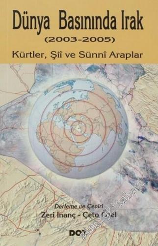 Dünya Basınında Irak ( 2003 - 2005 ) Kürtler, Şii ve Sünni Araplar