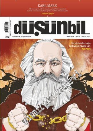 Düşünbil Bilim ve Düşün Dergisi - Dosya: Karl Marx - Sayı: 65 Yıl: 12 