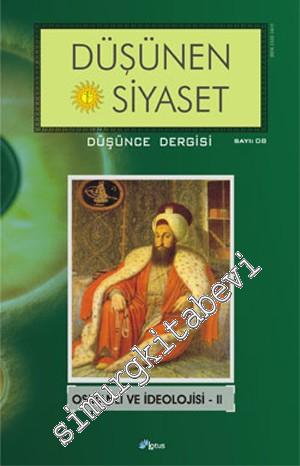 Düşünen Siyaset Düşünce Dergisi - Dosya : Osmanlı ve İdeolojisi - 2 - 