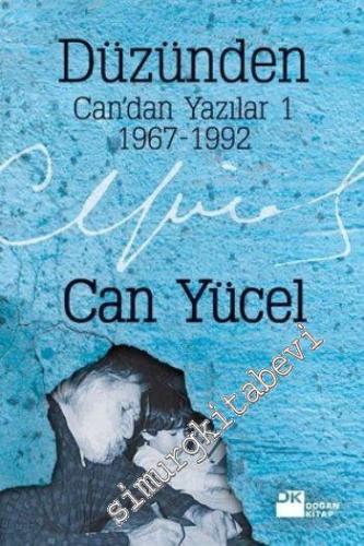 Düzünden: Can'dan Yazılar 1 - 1967 - 1992