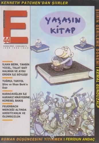 E: Aylık Kültür ve Edebiyat Dergisi, Dosya: Yaşasın Kitap - Sayı: 44 K