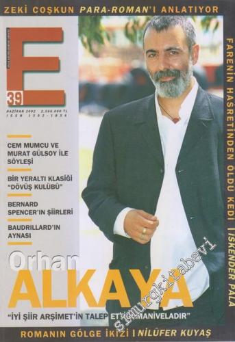 E: Aylık Kültür ve Edebiyat Dergisi - Sayı: 39 Haziran