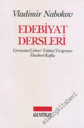 Edebiyat Dersleri : Cervantes / Çehov / Tolstoy / Turgenyev / Flaubert