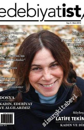 Edebiyatist Dergisi - Dosya: Kadın, Edebiyat ve Algılarımız - Sayı 3 M