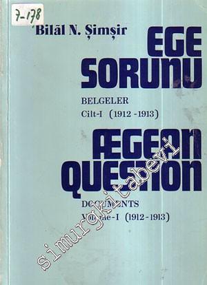 Ege Sorunu, Belgeler 1 ( 1912 - 1913 ) = Aegean Question, Documents Vo