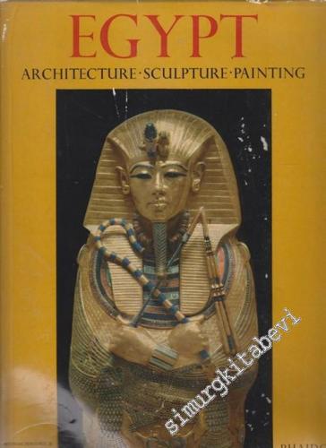 Egypt: Architecture Sculpture Painting CİLTLİ