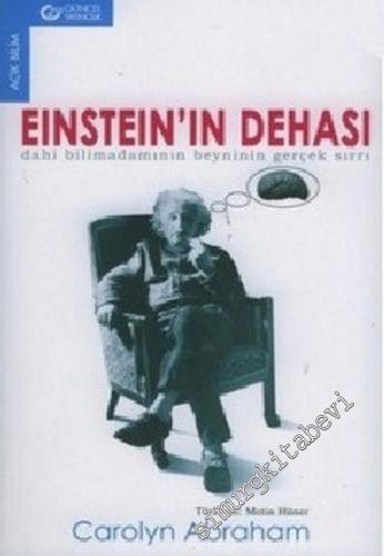 Einstein'in Dehası: Dahi Bilimadamının Beyninin Gerçek Sırrı