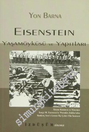 Eisenstein: Yaşamöyküsü ve Yapıtları