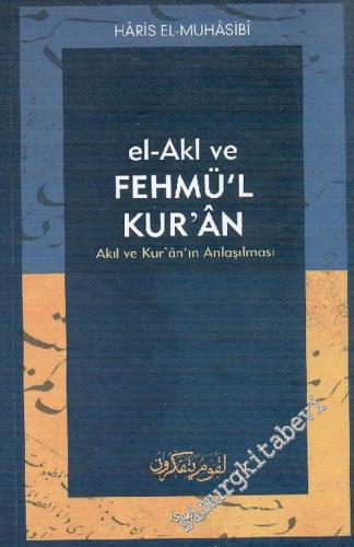 El - Akl ve Fehm'ül Kuran: Akıl ve Kuran'ın Anlaşılması