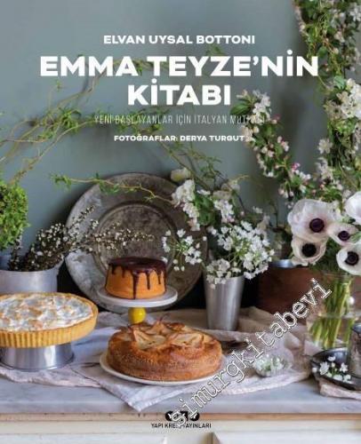 Emma Teyze'nin Kitabı - Yeni Başlayanlar İçin İtalyan Mutfağı