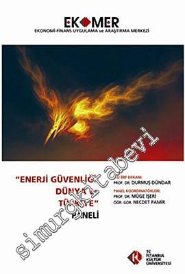 Enerji Güvenliği: Dünya ve Türkiye Paneli 2010