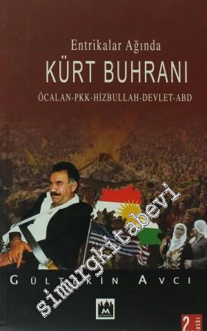 Entrikalar Ağında Kürt Buhranı: Öcalan, PKK, Hizbullah, Devlet, ABD