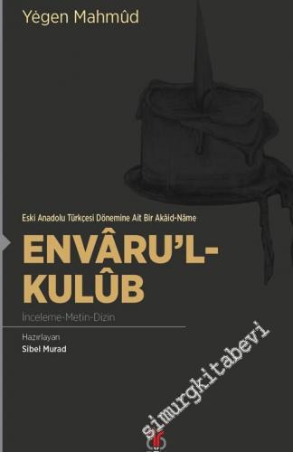 Envaru'l-Kulub: Eski Anadolu Türkçesi Dönemine Ait Bir Akaid-Name - İn