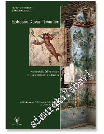 Ephesos Duvar Resimleri: Hellenistik Dönemden Bizans Dönemine Kadar Cİ
