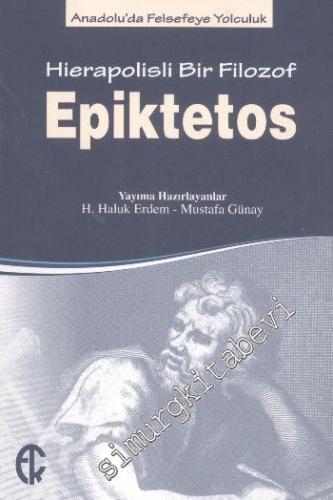 Epiktetos: Hierapolisli Bir Filozof - Anadolu'da Felsefeye Yolculuk